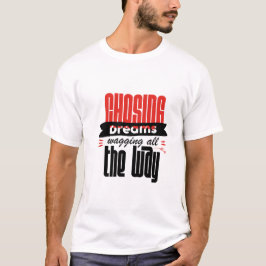 Gekke Motiverende T-Shirt, Dromer Shirt