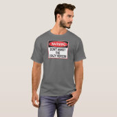 gekke persoon waarschuwt shirt (Voorkant volledig)