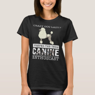 Gekke poedel hond dame Ik geef de voorkeur aan de T-shirt