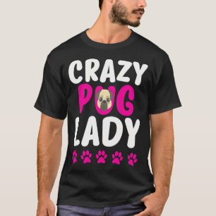 Gekke Pug Dame Schattige Pug Moeder T-shirt