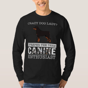 Gekke Rottweiler Dog Lady Ik geef de voorkeur aan  T-shirt