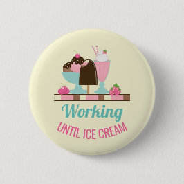 Gekke woordspeling die werkt tot Ice Cream - Yummy Ronde Button 5,7 Cm