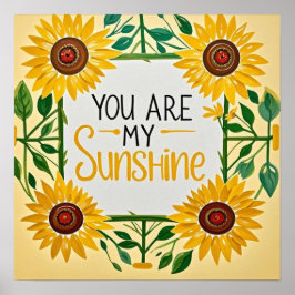 Gekke zonnebloemen, jij bent mijn zonneschijn poster
