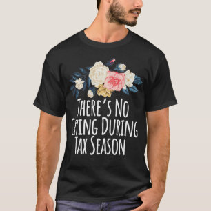 gekleurd Gezegde wordt tijdens belastingseizoen ni T-shirt