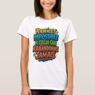 gekleurde motivatie – Niets is onmogelijk T-shirt