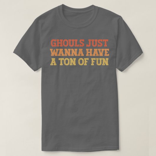 gekleurde schimmels willen gewoon een ton hebben t-shirt (Design voorkant)