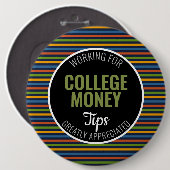 Gekleurde strepen | Tips gewaardeerd | Studiegeld Ronde Button 6,0 Cm (Voorkant /achterkant)