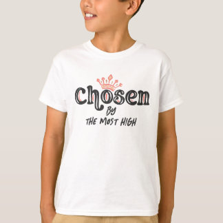 Gekozen door de Allerhoogste T-shirt
