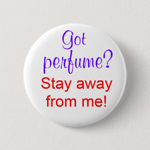 Gekregen parfum? Verblijf vanaf me! Ronde Button 5,7 Cm