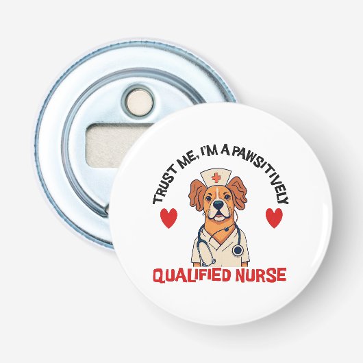 Gekwalificeerde Verpleegster Pawsitively Button Flesopener (Voorkant)