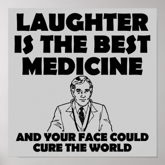 Gelach Best Medicine Your Face Funny Poster Sign (Voorkant)