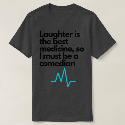 Gelach is het beste medicijn t-shirt (Design voorkant)