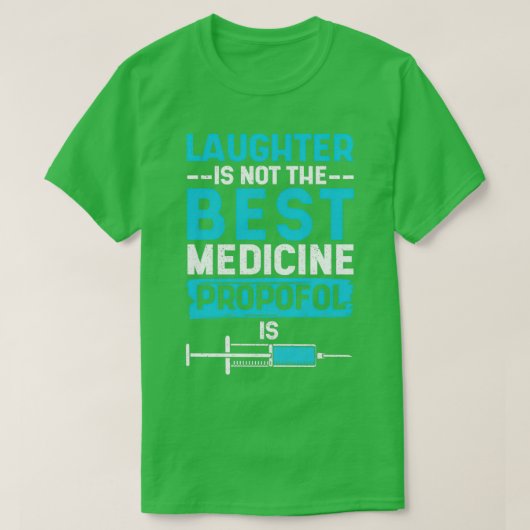 Gelach is niet het beste medicijn. t-shirt (Design voorkant)