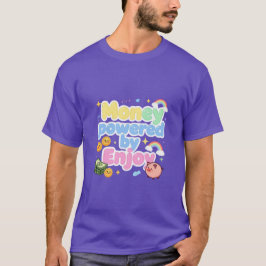 Geld aangedreven door Enjoy Design T-shirt