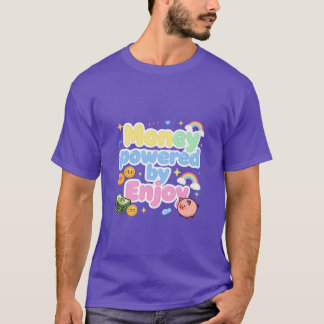 Geld aangedreven door Enjoy Design T-shirt