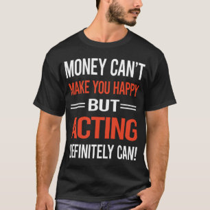 Geld Acteren Acteur Actrice T-shirt