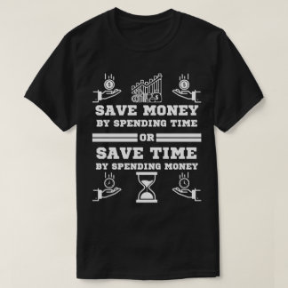geld besparen door tijd motivational cadeau t-shirt
