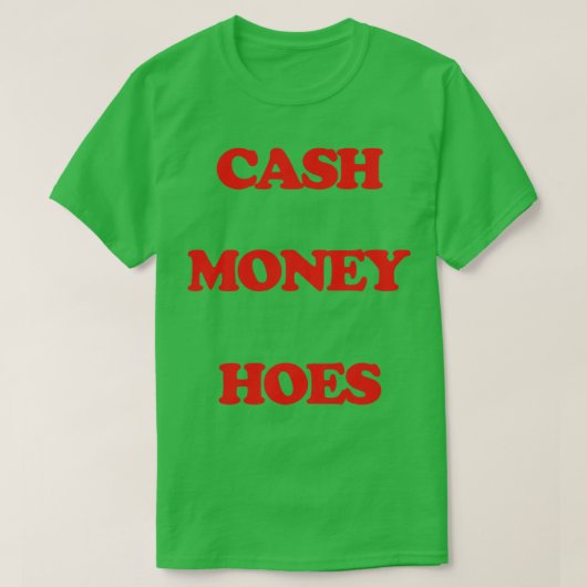Geld Geld Hoes 1 T-shirt (Design voorkant)