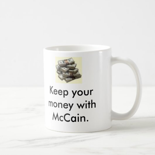 Geld, Geld, Hou je geld bij McCain... Koffiemok (Rechts)