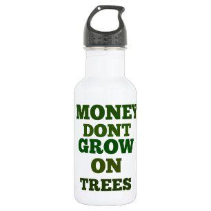 Geld groeit niet op de Bomen Quote Waterfles