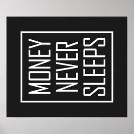 Geld hoeft nooit te slapen poster