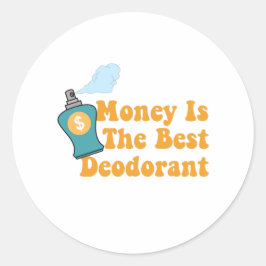 Geld is de beste deodorant - geldquota ronde sticker