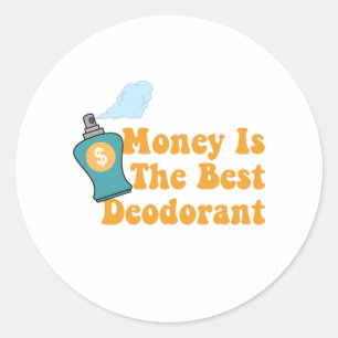Geld is de beste deodorant - geldquota ronde sticker
