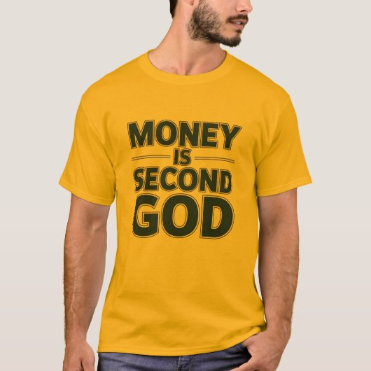 Geld is de tweede god van het shirt (Voorkant)