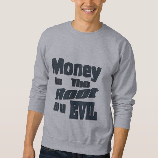 geld is de wortel van het kwaad trui (Voorkant)