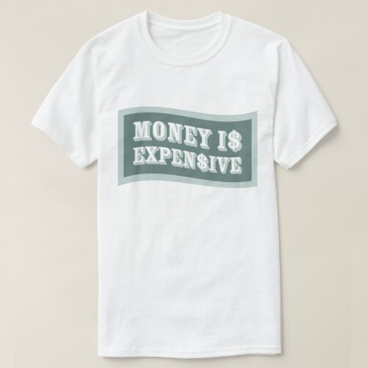 Geld is duur Basic T-shirt (Design voorkant)