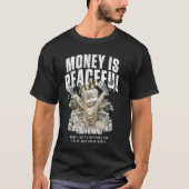 Geld is een vredig grafisch T-shirt (Voorkant)