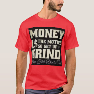 Geld is het motief. t-shirt
