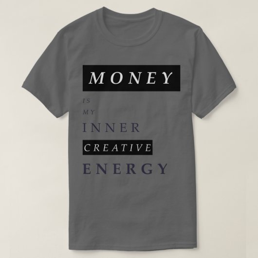 Geld is mijn binnenenergie t-shirt (Design voorkant)
