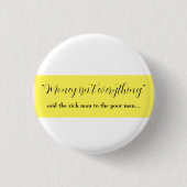 geld is niet alles ronde button 3,2 cm (Voorkant)