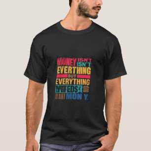 Geld is niet alles T-shirt