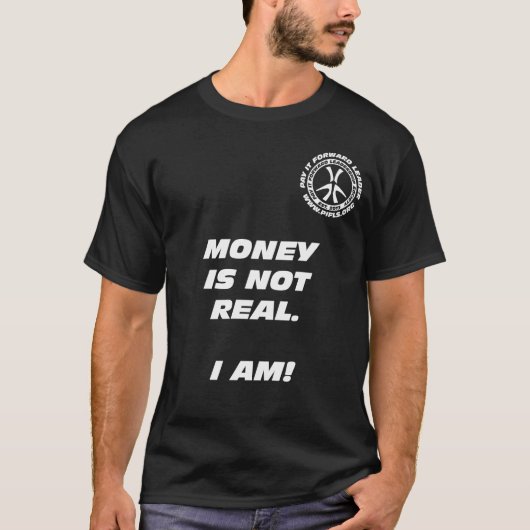 Geld is niet echt. Dat ben ik. Blk T-shirt (Voorkant)