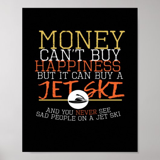 Geld kan een Jet Ski kopen Poster (Voorkant)