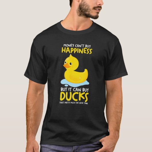 Geld kan geen geluk kopen, maar heeft Rubber Duck  T-shirt (Voorkant)
