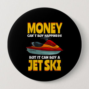 Geld kan geen geluk kopen, maar het kan een Jet Sk Ronde Button 4,0 Cm