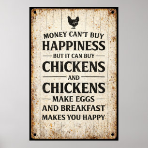 Geld Kan Geen Geluk Kopen Maar Het Koopt Kippen Poster