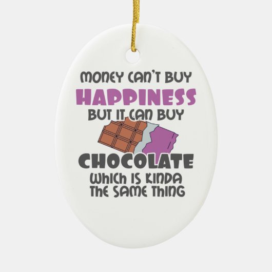 Geld kan geen geluk kopen maar wel chocolade kopen keramisch ornament (Voorkant)
