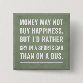 Geld kan geen gelukszoeker kopen vierkante button 5,1 cm