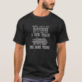Geld kan geen gelukszoekmachine voor nieuwe treine t-shirt (Voorkant)