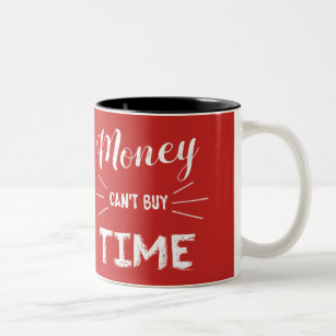 Geld kan geen tijd kopen tweekleurige koffiemok