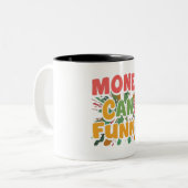 Geld kan grappig zijn tweekleurige koffiemok (Voorkant links)