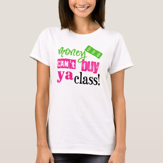 Geld kan je geen klasse kopen t-shirt (Voorkant)