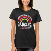 Geld kan je niet gelukkig maken met dansen kan gra t-shirt (Voorkant)