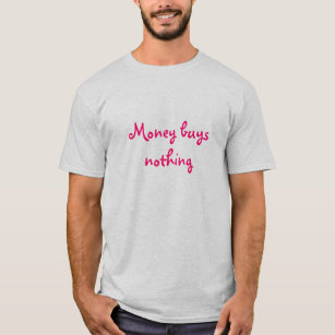 Geld koopt niets (roze op as) t-shirt