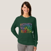 Geld maakt Mirth T-shirt (Voorkant volledig)