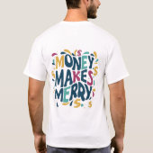 Geld maakt vrolijk t-shirt (Achterkant)
